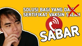 SERTIFIKAT VAKSIN SALAH NAMA INI SOLUSINYA [upl. by Ynnam]