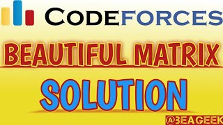 Beautiful matrix codeforces solution  BE A GEEK  Hindi   Algorithm   263A [upl. by Enisamoht606]