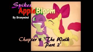 Spikes Apple Bloom Romance Comedy Chapter 4  The Walk Part 2 [upl. by Mikael]