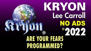 KRYON  Are Your Fears Programmed [upl. by Imtiaz298]