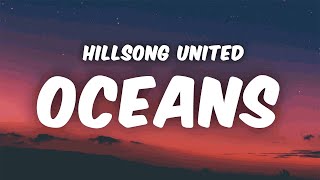 Oceans  Hillsong UNITED Lyrics [upl. by Grosvenor]