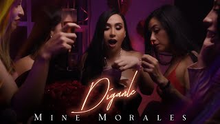 Mine Morales  Díganle Video Oficial [upl. by Emmie772]