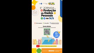 1ª Jornada de proteção de dados no SUS [upl. by Ahsikcin622]