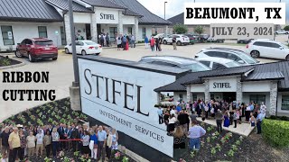 STIFEL RIBBON CUTTING  Beaumont TX [upl. by Shanta]