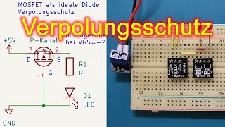 Der MOSFET als ideale Diode oder Verpolungsschutz eingesetzt [upl. by Repip]