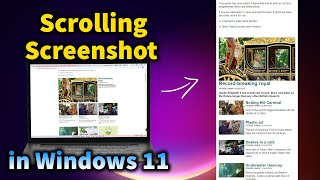 How to Take a Scrolling Screenshot in Windows 11 [upl. by Ellerrehc]