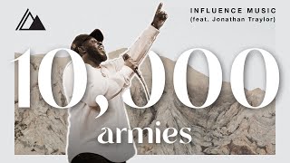 10000 Armies  Influence Music amp Jonathan Traylor  Live at Influence Church [upl. by Eiramllij]