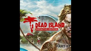 Intro  Dead Island Gameplay  Part 1 [upl. by Llewol683]