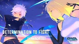 DanMachi OST  Determination to Fight Extended Version [upl. by Kreda768]