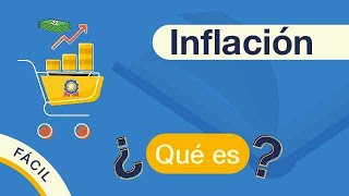 ¿Qué es la INFLACIÓN  Explicado FÁCIL 🎓 [upl. by Sy]