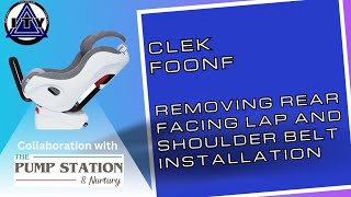 How to Remove Lap and Shoulder Belt Installation for Clek Foonf [upl. by Ettennil]