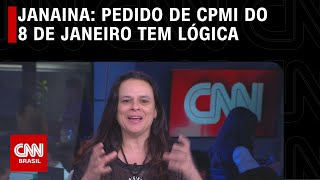 Janaina Paschoal Pedido de CPMI sobre 8 de janeiro tem lógica  CNN ARENA [upl. by Airolg]