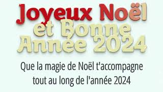 Joyeux Noël et bonne année 2024 [upl. by Diantha]