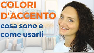 SCEGLIERE i COLORI in CASA cosa sono i colori daccento e come usarli con SUCCESSO [upl. by Lory]