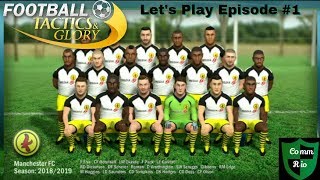 Team Introduction and First GameFootball Tactics and Glory Lets Play Ep 1 [upl. by Ylam]