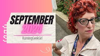 September 2024 Updates  RunningGeekGirl [upl. by Bertle615]