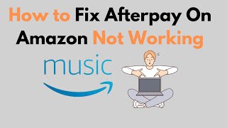 How to Fix Afterpay On Amazon Not Working [upl. by Sarge]