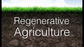 Regenerative Agriculture [upl. by Swithbert]