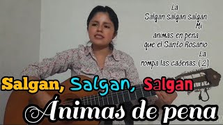 Salgan salgan salgan ánimas de pena difuntos noviembre [upl. by Rufus]