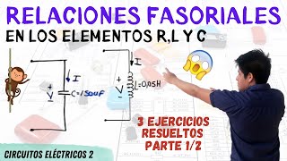 RELACIONES FASORIALES en los INDUCTORES CAPACITORES y RESISTORES ➤ 3 EJECICIOS RESUELTOS R L y C😱 [upl. by Ayama]