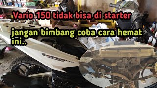 cara atasi Vario 150 yang tidak bisa di starter tangan [upl. by Desai]