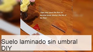 Colocación de suelo laminado sin umbrales en todo el piso [upl. by Kceb]