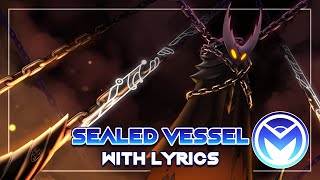 Hollow Knight Musical Bytes  Sealed Vessel  With Lyrics by MOTI ft Stelyost [upl. by Tnecillim]