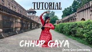 Chhup Gaya  Dance Tutorial  Prachi Sahu Dance Choreography  Semi Classical Dance [upl. by Flannery]