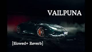 Vailpuna Slowed amp Reverb  Sippy Gill [upl. by Einimod]