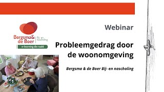 Webinar 21  Probleemgedrag door de woonomgeving [upl. by Deryl]