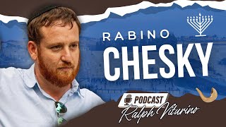 RABINO CHESKY  PODCAST RALPH VITURINO 05 [upl. by Edas]