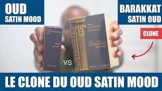 OUD SATIN MOOD VS BARAKKAT SATIN OUD  FRANÇAIS [upl. by Ayanet942]