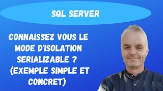 Mettez en place le mode disolation SERIALIZABLE  SQL Server [upl. by Pirozzo]