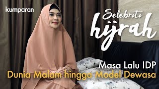 Part 1  Masa Lalu IDP Dunia Malam hingga Jadi Model Majalah Dewasa  Selebriti Hijrah [upl. by Nevaj]