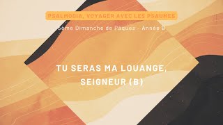 Tu seras ma louange Seigneur B  Psalmodia  Emmanuel Music [upl. by Sivrad33]