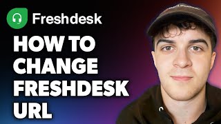 How to Change Freshdesk URL Full 2024 Guide [upl. by Navonoj]