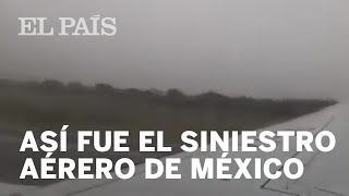 El ACCIDENTE de MÉXICO visto y contado desde el interior del AVIÓN [upl. by Giarg]