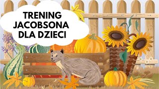 Trening relaksacyjny Jacobsona dla dzieci NOWA WERSJA quotW OGRODZIEquot [upl. by Sel]