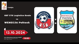 KKF KTC LOGISTICS VS WENECJA PUŁTUSK [upl. by Chapnick]