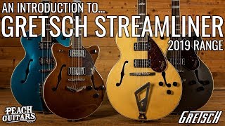 An Introduction to Gretsch Streamliner 2019 Range [upl. by Akilak]