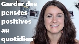 4 exercices pour retrouver vos pensées positives en douceur au quotidien [upl. by Kendricks301]