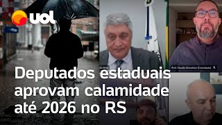 Rio Grande do Sul Deputados aprovam calamidade até 2026 e derrubam limite de gastos [upl. by Nnylharas]