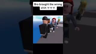 bro bought the wrong shirt roblox funny memes [upl. by Aron]