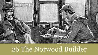 26 The Norwood Builder from The Return of Sherlock Holmes 1905 Audiobook [upl. by Munmro]