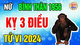 Tuổi Bính Thân 1956 nữ mạng năm 2024 lộc rơi thẳng mặt gặp thời cải vận tiền vàng chật két [upl. by Gratt]