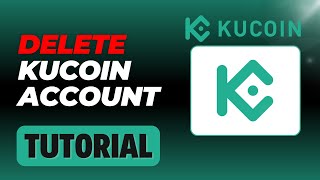 KUCOIN  How To Delete Account StepbyStep Tutorial [upl. by Fairleigh]