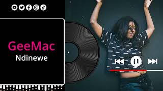 GeeMac  NDINEWE [upl. by Asaert]