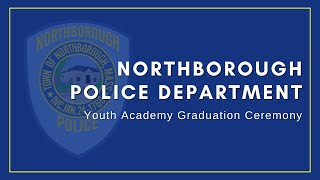 Northborough Police Youth Academy Graduation Ceremony  July 26 2024 [upl. by Thamora353]