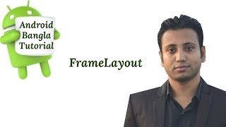 Android Bangla Tutorial 54  frame Layout android example [upl. by Judie]