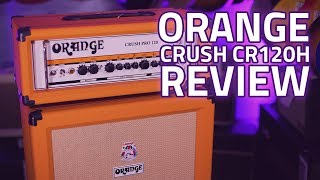 Orange Crush CR120H Guitar Amplifier Head Review [upl. by Walton]